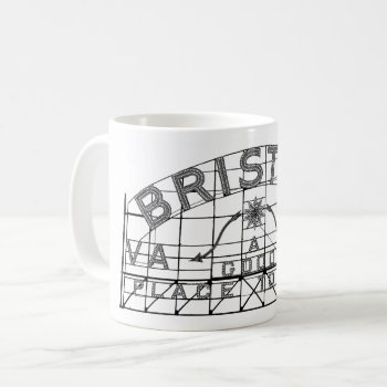 Bristol Slogan Sign Bristol Virginia Tennessee Coffee Mug by dbvisualarts at Zazzle