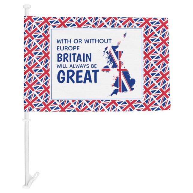 BRITAIN ALWAYS GREAT Positive Brexit Car Flag (Front)