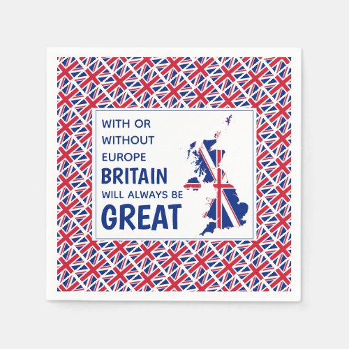 BRITAIN ALWAYS GREAT Positive Brexit Paper Napkins