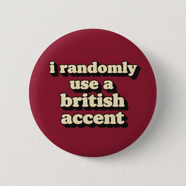 British Accent Button (Front)