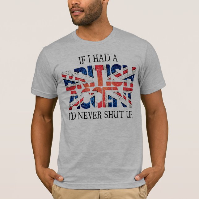 British Accent T-Shirt (Front)