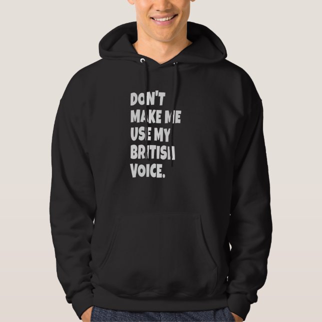 British Accent United Kingdom Voice Girls Boys Hoodie (Front)