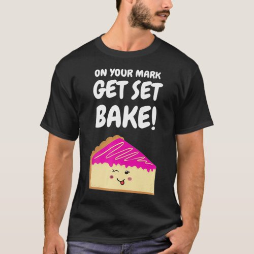 British Baking Show Gifts Baking Funny Get Set Bak T_Shirt