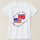 British by Birth American by Choice Black Text  T-Shirt