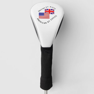 British by Birth American by Choice Golf Head Cover