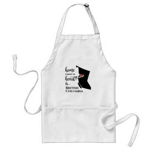 British Columbia Home is where the heart is Adult Apron