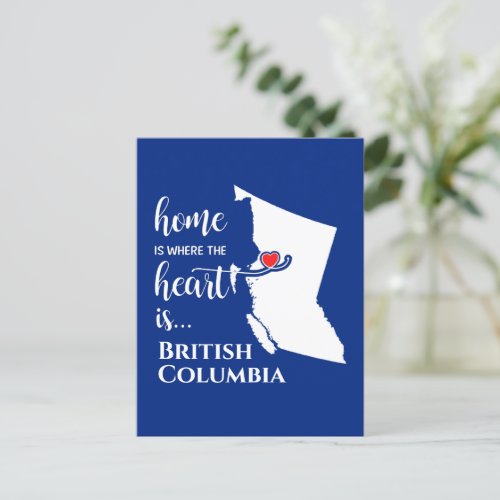 British Columbia Home is where the heart is Postcard