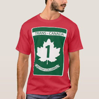 British Columbia Sign of Trans Canada T-Shirt