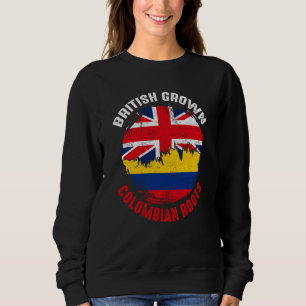 British Grown Colombian Roots Vintage Flags for Me Sweatshirt