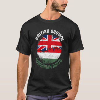 British Grown Hungarian Roots Vintage Flags for Me T-Shirt