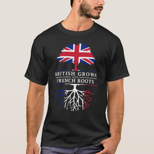 British Grown with French Roots   France Design T-Shirt (Front)