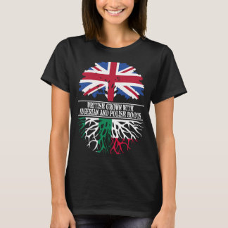 British grown with Nigerian and Polish T-Shirt