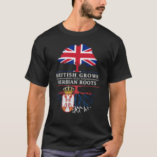 British Grown with Serbian Roots   Serbia Design T-Shirt