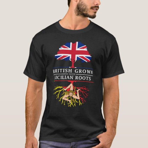 British Grown with Sicilian Roots   Sicily Design T_Shirt