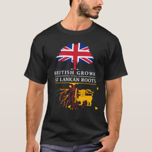 British Grown with Sri Lankan Roots   Sri Lanka T-Shirt