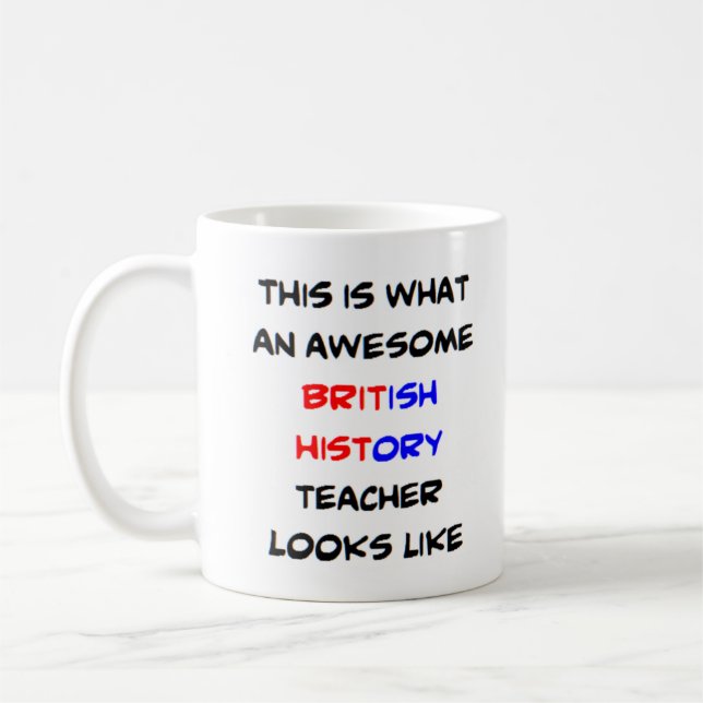 british history teacher, awesome coffee mug (Left)