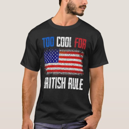 British Rule American Flag History Teacher Student T_Shirt