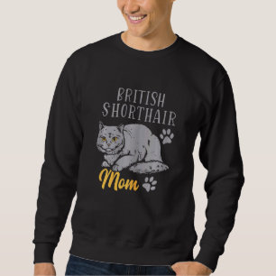 British Shorthair Mom Shorthair Cat Women Sweatshirt