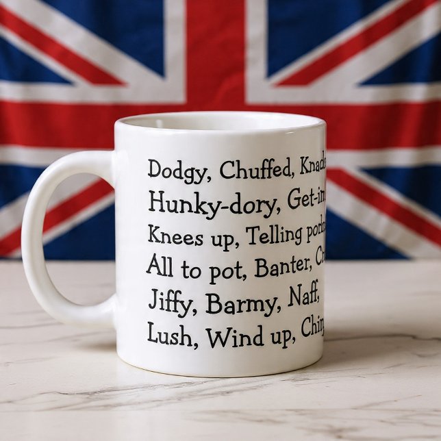 British Slang Giant Coffee Mug (British Slang Giant Coffee Mug
by Ricaso. Fun mug with words  'lush, dodgy, hunky dory and chuffed )