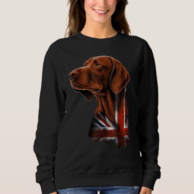 British UK Vizsla on Great Britain Vizsla Sweatshirt
