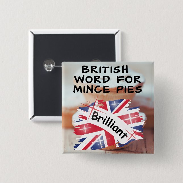 British Word for Mince Pies - BRILLIANT Button (Front & Back)