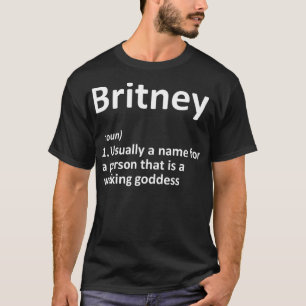 BRITNEY Definition Personalized Name Funny Birthda T-Shirt