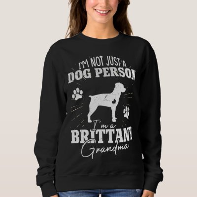 Brittany Dog Grandma  Women Dog Mom  Mothers Day Sweatshirt