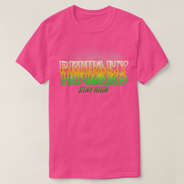 Brittany Howard Stay High TShirt (Design Front)