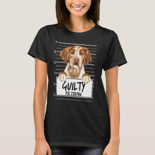 Brittany Mugshot Guilty Dog T-Shirt