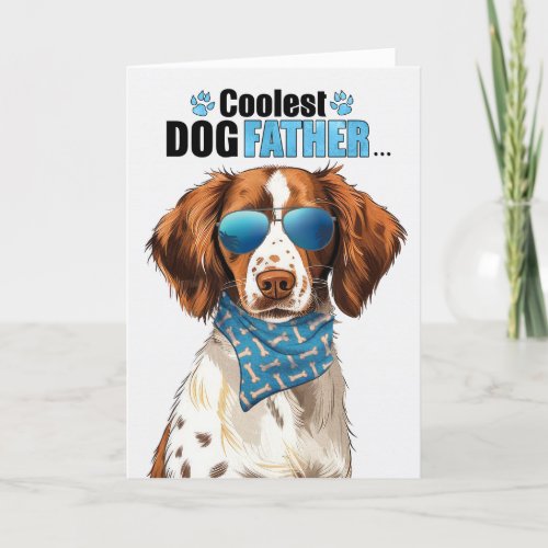 Brittany Spaniel Dog Coolest Dad Ever Fathers Day Holiday Card