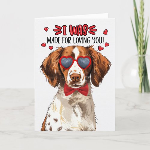 Brittany Spaniel Dog Made for Loving You Valentine Holiday Card