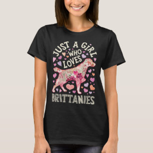 Brittany Spaniel Just A Girl Who Loves Dog Flower T-Shirt