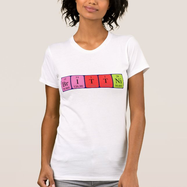 Brittni periodic table name shirt (Front)