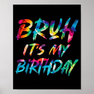 Bro Birthday Funny Birthday Sarcastic Quote Tie Poster