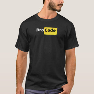 Bro code T-shirt for all the broz