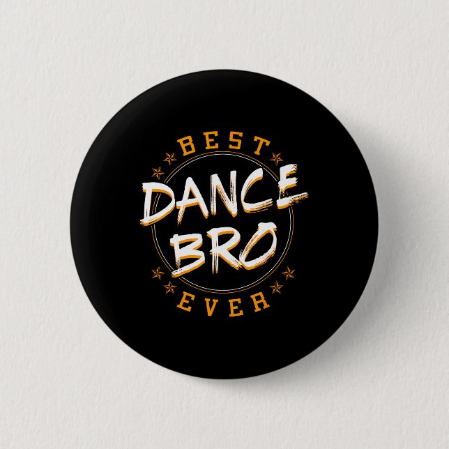 Bro Dancing Dance Teacher Choreographer Instructor Button (Front)