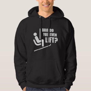 Bro, Do You Even Lift? Hoodie
