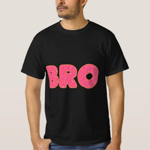 Bro Donut Brother Doughnut Lover Party T_Shirt