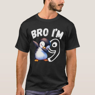 Bro I m 9 Year Old Penguin 9th Birthday Kids Dabbi T-Shirt