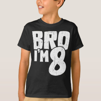 Bro I'm 8 gift For Birthday T-Shirt