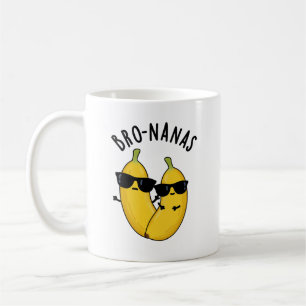 Bro-nanas Funny Fruit Banana Pun  Coffee Mug