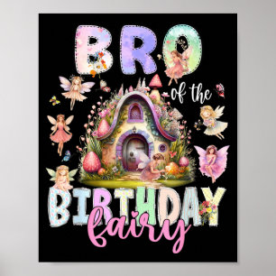 Bro Of The Birthday Fairy Little Girl Magical Poster