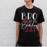 Bro of the Birthday Girl Customized Squad Matching T-Shirt<br><div class="desc">Looking for a birthday shirt that will make your party complete? Look no further than our matching birthday crew shirts! These stylish tees are perfect for any birthday party girl's day out. Our matching shirts make a great gift for your friends and family, and can be worn together as a...</div>