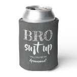 BRO Suit Up - Funny Groomsman Proposal Can Cooler BRO Suit Up - Funny Groomsman Proposal Can Cooler