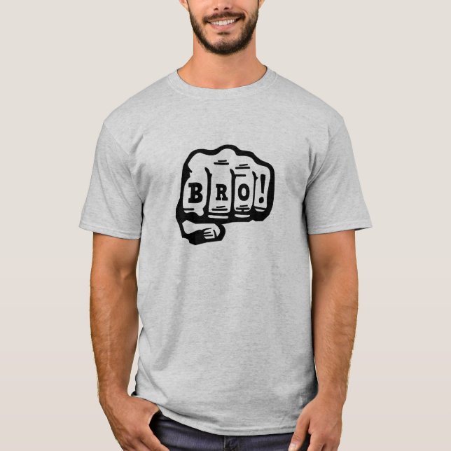 Bro T-Shirt (Front)