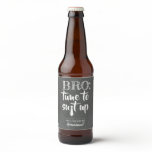 Bro Time To Suit Up - Funny Groomsman Proposal Beer Bottle Label Bro Time To Suit Up - Funny Groomsman Proposal Beer Bottle Label