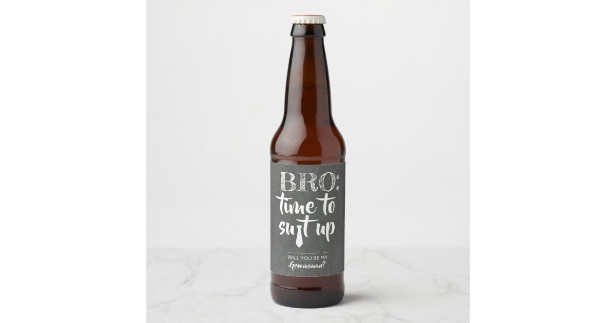 Bro Time To Suit Up - Funny Groomsman Proposal Beer Bottle Label | Zazzle