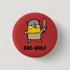 Bro-Wulf Button