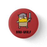 Bro-Wulf Button