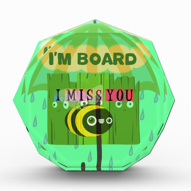 Broadly Speaking I miss You: Inspirational Text  Acrylic Award (Front)